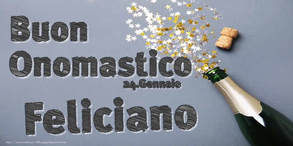 24.Gennaio - Buon Onomastico Feliciano! - Cartoline onomastico