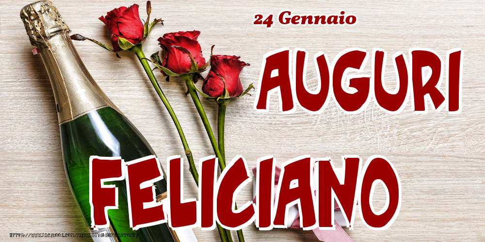 24 Gennaio - Auguri Feliciano! - Cartoline onomastico