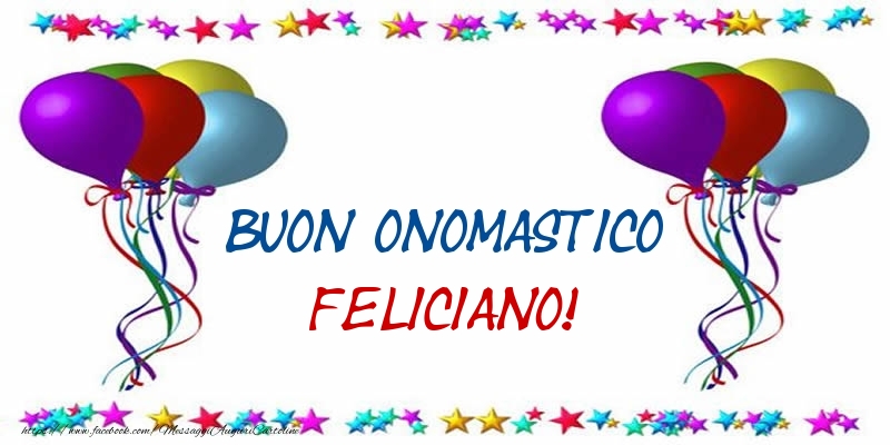 Buon Onomastico Feliciano! - Cartoline onomastico con palloncini