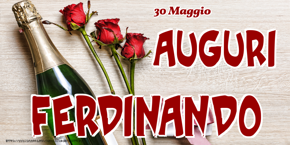 30 Maggio - Auguri Ferdinando! - Cartoline onomastico