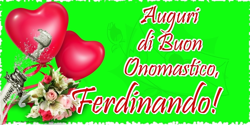 Auguri di Buon Onomastico, Ferdinando - Cartoline onomastico con il cuore