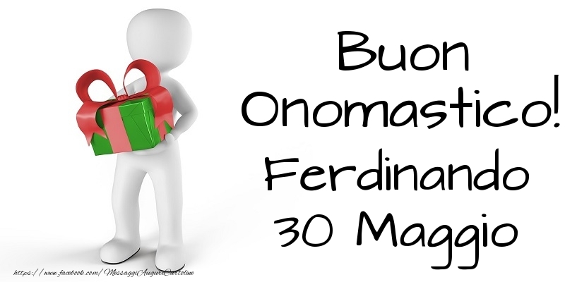 Buon Onomastico  Ferdinando! 30 Maggio - Cartoline onomastico