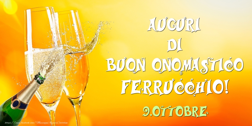 Auguri di Buon Onomastico Ferrucchio! 9.Ottobre - Cartoline onomastico