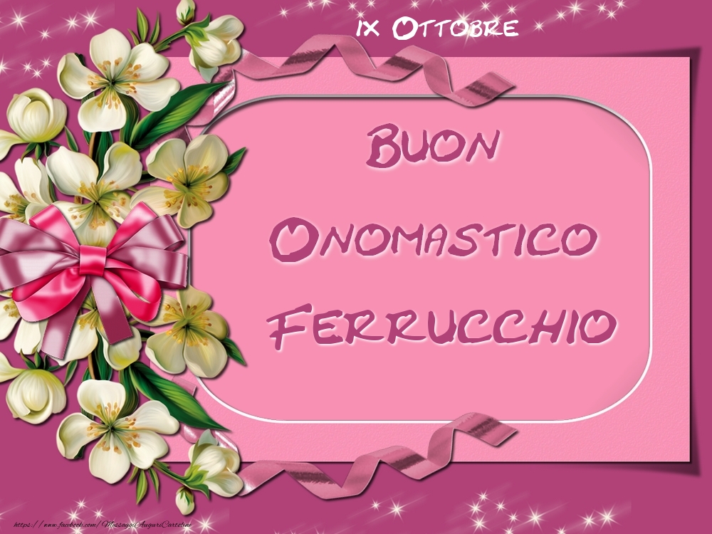 Buon Onomastico, Ferrucchio! 9 Ottobre - Cartoline onomastico