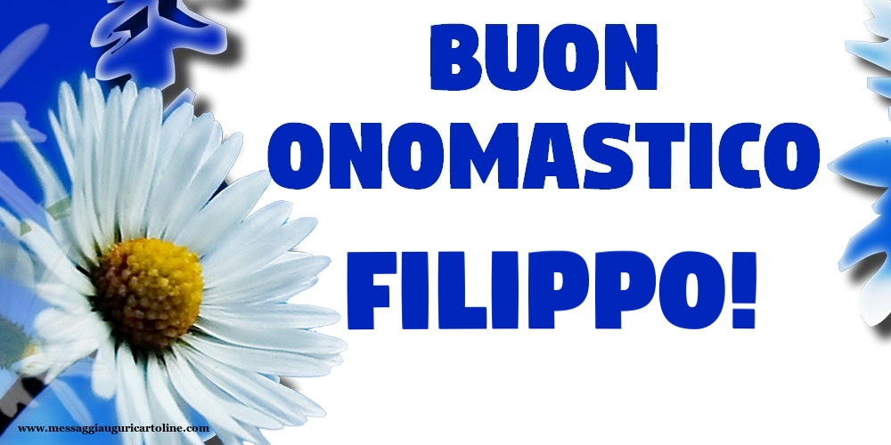 Buon Onomastico Filippo! - Cartoline onomastico