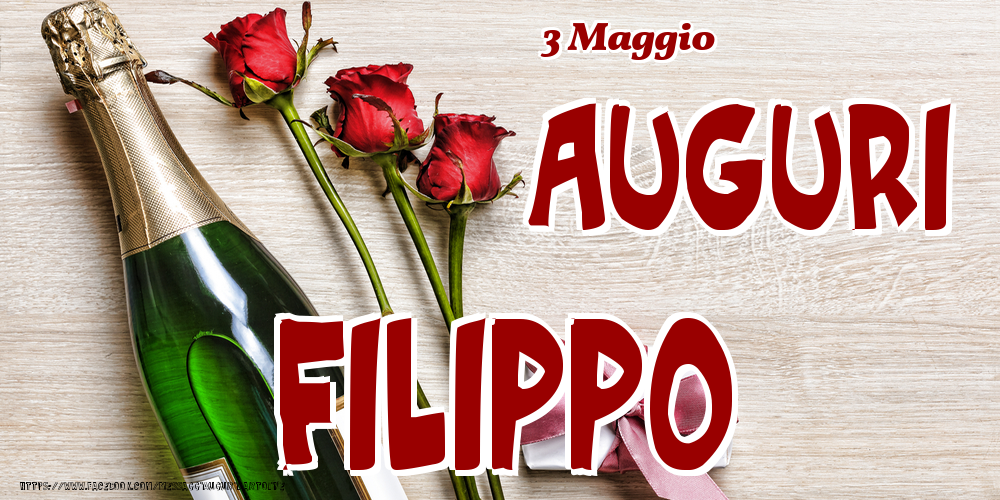 3 Maggio - Auguri Filippo! - Cartoline onomastico