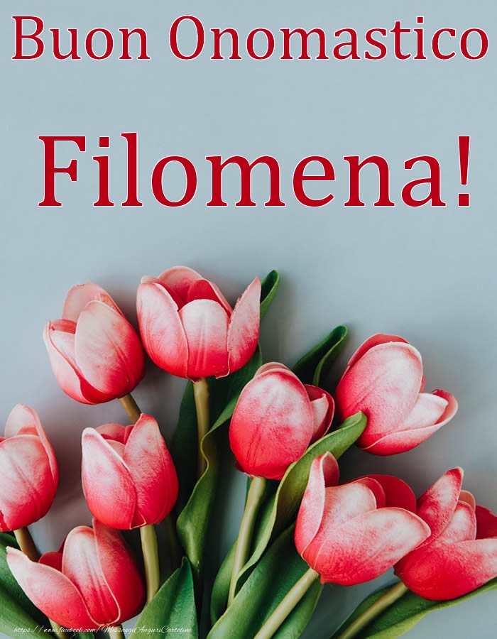 Buon Onomastico Filomena! - Cartoline onomastico con fiori