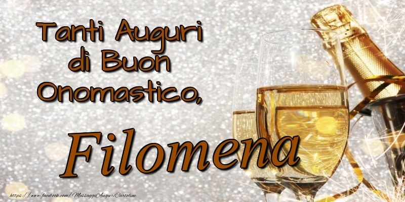 Tanti Auguri di Buon Onomastico, Filomena - Cartoline onomastico con champagne