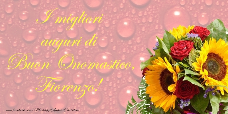 I migliori auguri di Buon Onomastico, Fiorenzo - Cartoline onomastico con fiori