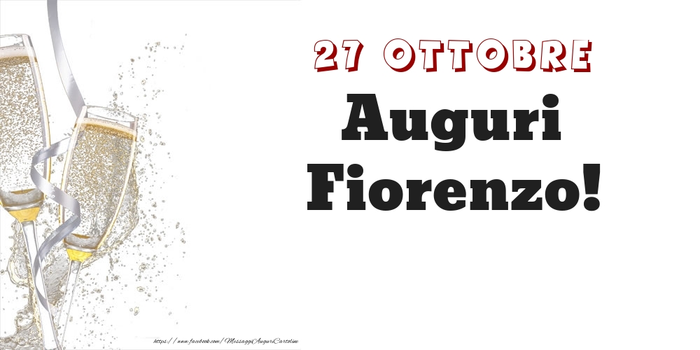 Auguri Fiorenzo! 27 Ottobre - Cartoline onomastico