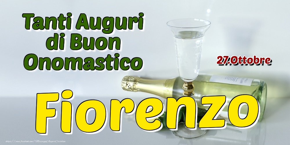 27.Ottobre - Tanti Auguri di Buon Onomastico Fiorenzo - Cartoline onomastico