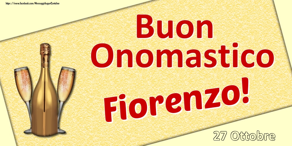 Buon Onomastico Fiorenzo! - 27 Ottobre - Cartoline onomastico