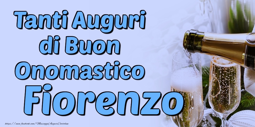 Tanti Auguri di Buon Onomastico Fiorenzo - Cartoline onomastico con champagne