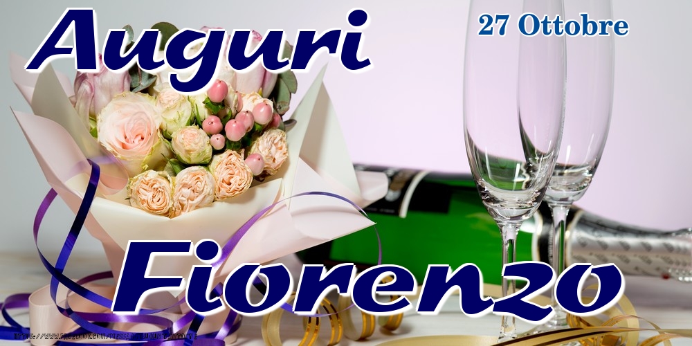 27 Ottobre - Auguri Fiorenzo! - Cartoline onomastico