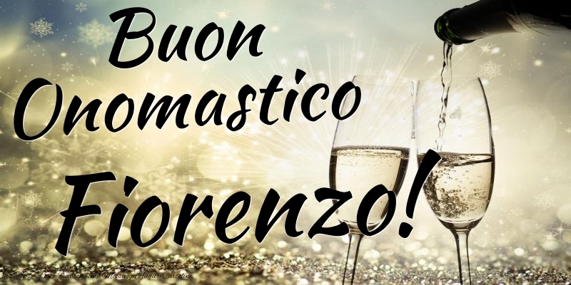 Buon Onomastico Fiorenzo - Cartoline onomastico con champagne