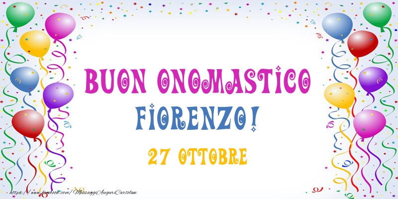 Buon onomastico Fiorenzo! 27 Ottobre - Cartoline onomastico