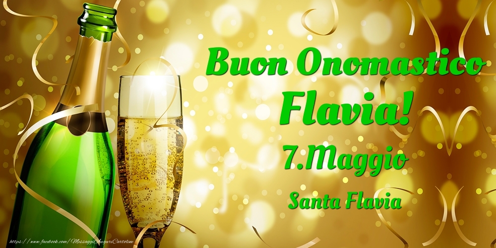  Buon Onomastico Flavia! 7.Maggio - Santa Flavia - Cartoline onomastico