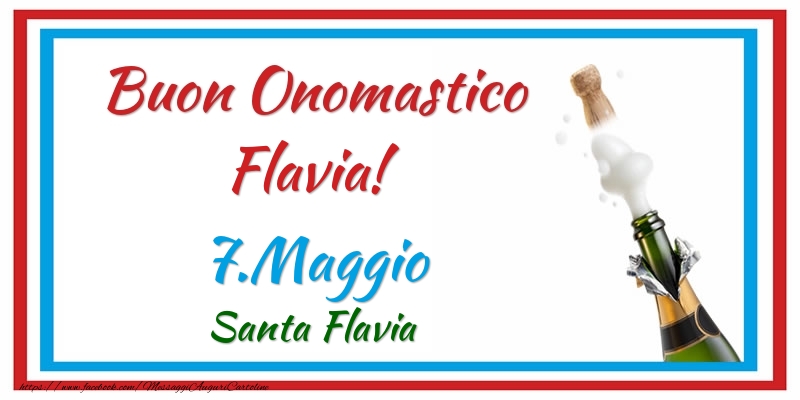 Buon Onomastico Flavia! 7.Maggio Santa Flavia - Cartoline onomastico