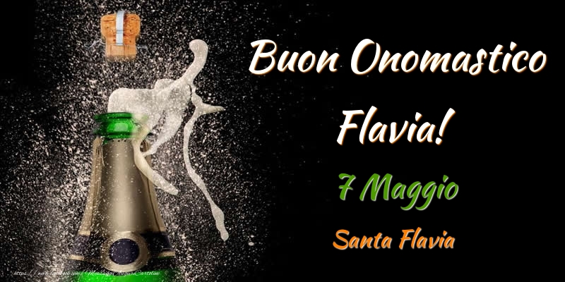 Buon Onomastico Flavia! 7 Maggio Santa Flavia - Cartoline onomastico