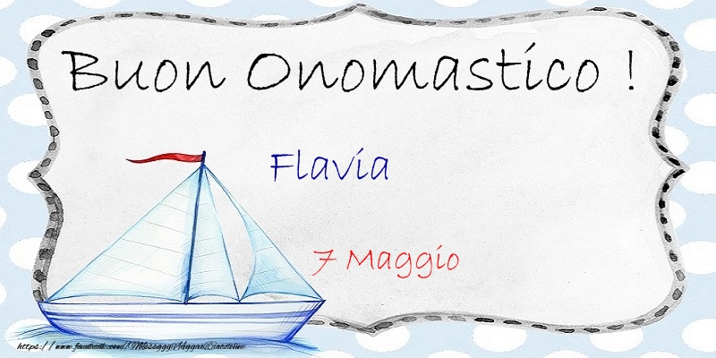  Buon Onomastico  Flavia! 7 Maggio - Cartoline onomastico