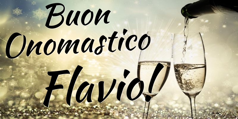 Buon Onomastico Flavio - Cartoline onomastico con champagne
