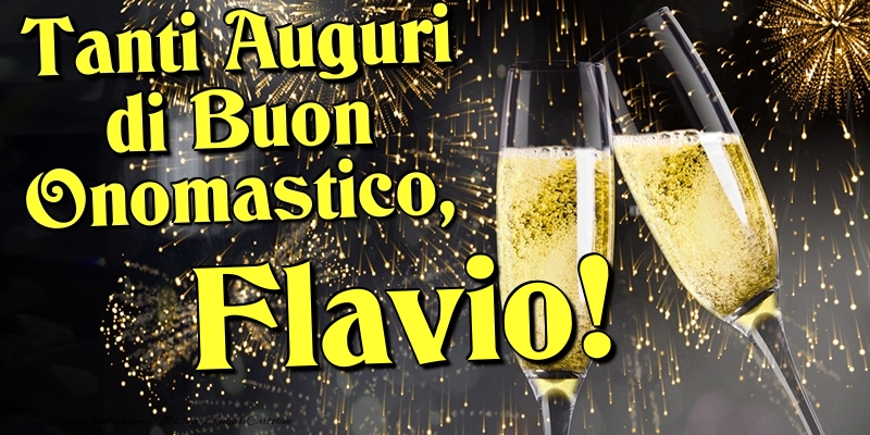 Tanti Auguri di Buon Onomastico, Flavio - Cartoline onomastico con champagne