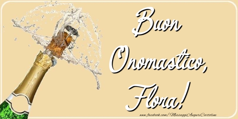 Buon Onomastico, Flora - Cartoline onomastico con champagne