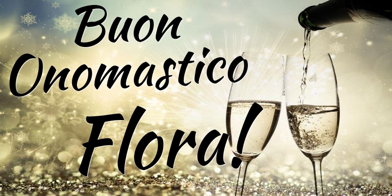 Buon Onomastico Flora - Cartoline onomastico con champagne