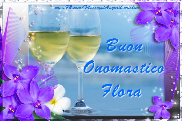 Buon Onomastico Flora - Cartoline onomastico con champagne