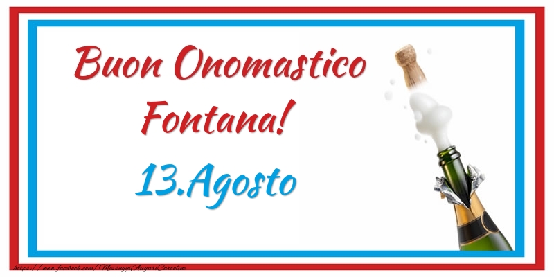 Buon Onomastico Fontana! 13.Agosto - Cartoline onomastico