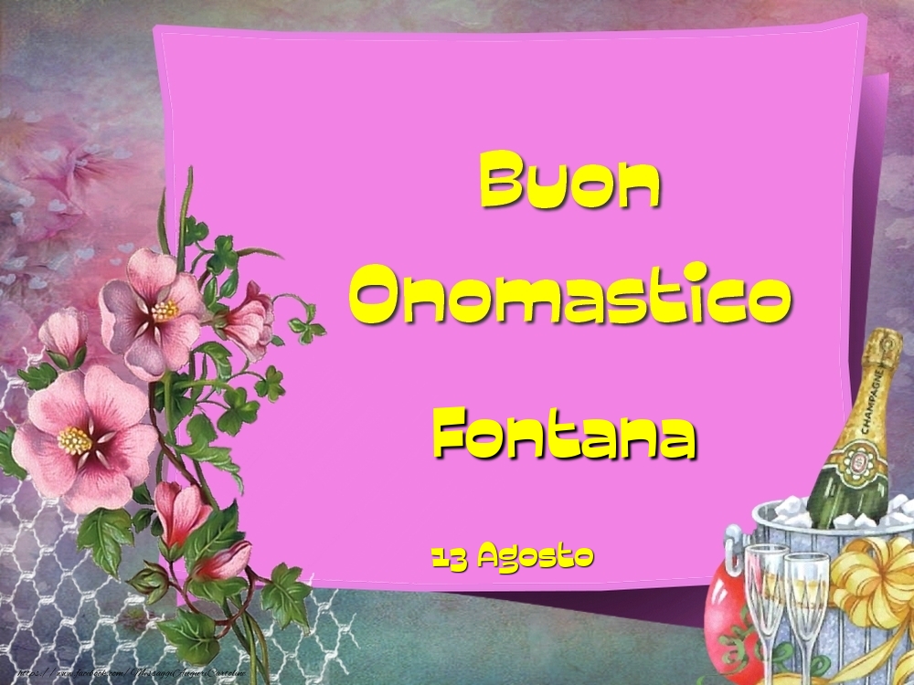 Buon Onomastico, Fontana! 13 Agosto - Cartoline onomastico