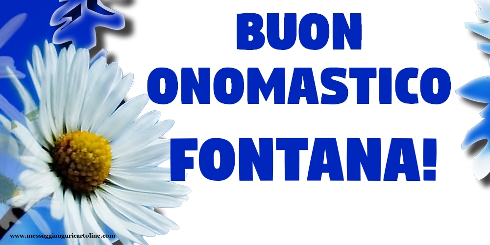 Buon Onomastico Fontana! - Cartoline onomastico