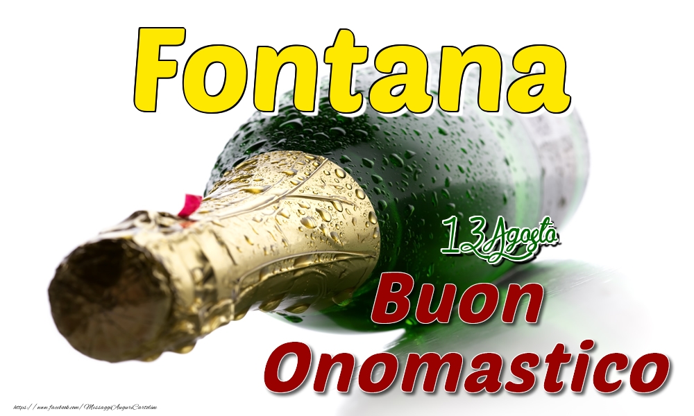 13 Agosto  -  Buon onomastico Fontana - Cartoline onomastico