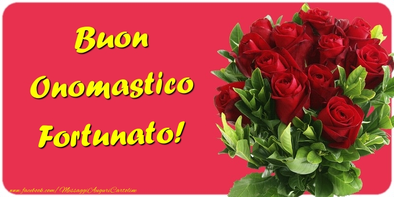 Buon Onomastico Fortunato - Cartoline onomastico con mazzo di fiori