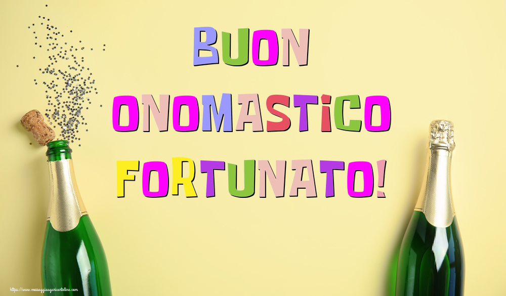 Buon Onomastico Fortunato! - Cartoline onomastico con champagne