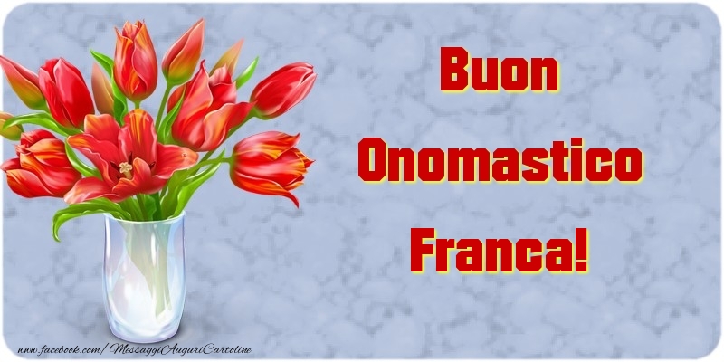 Buon Onomastico Franca - Cartoline onomastico con mazzo di fiori