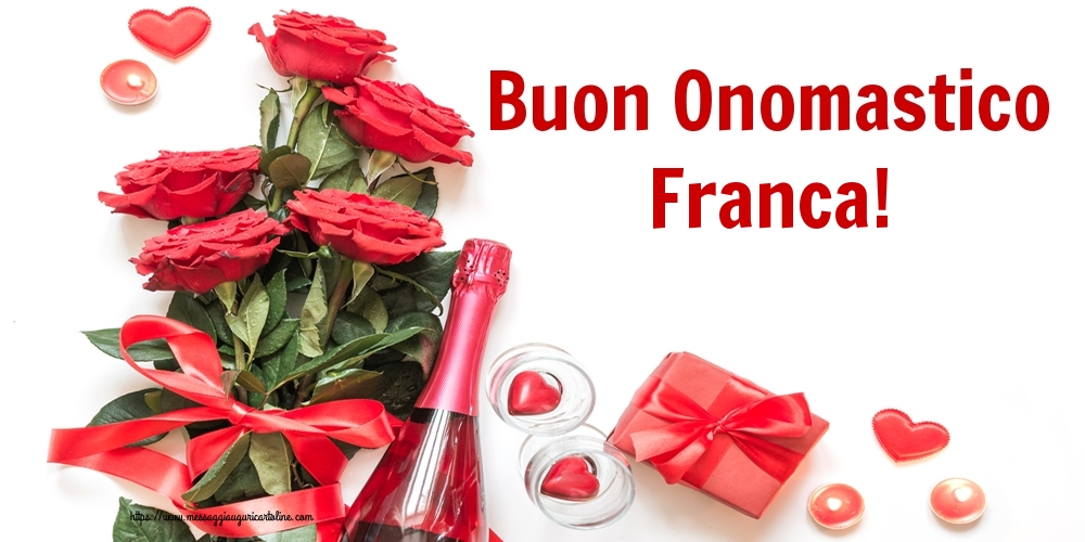 Buon Onomastico Franca! - Cartoline onomastico con fiori