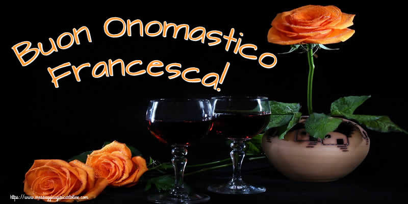 Buon Onomastico Francesca! - Cartoline onomastico con champagne