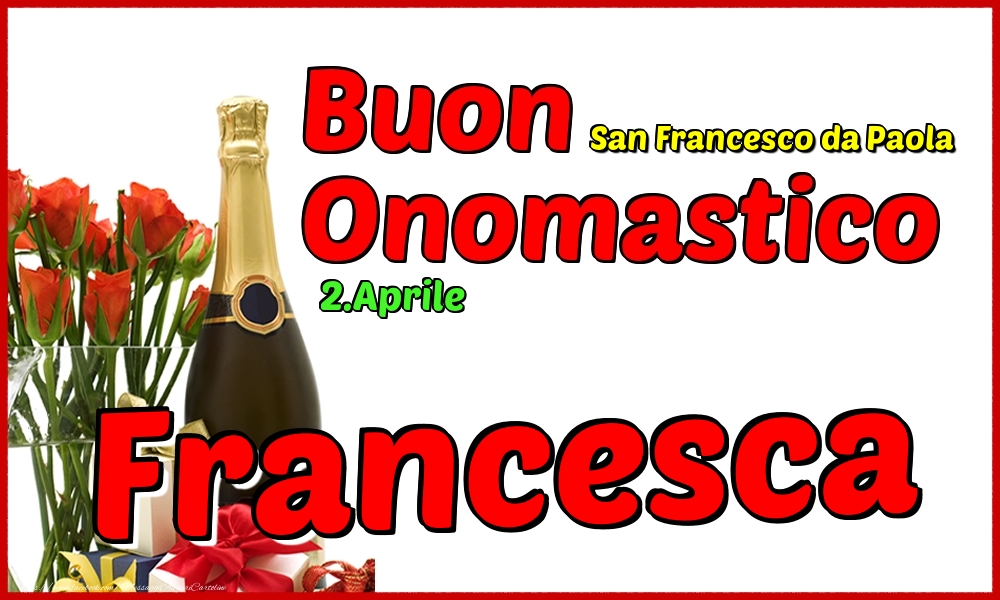 2.Aprile - Buon Onomastico Francesca! - Cartoline onomastico