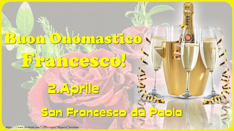 Buon Onomastico Francesco! 2.Aprile - San Francesco da Paola - Cartoline onomastico