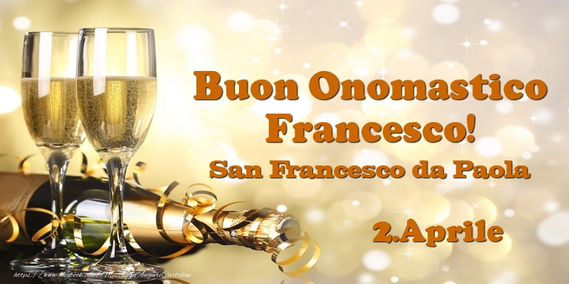 2.Aprile San Francesco da Paola Buon Onomastico Francesco! - Cartoline onomastico