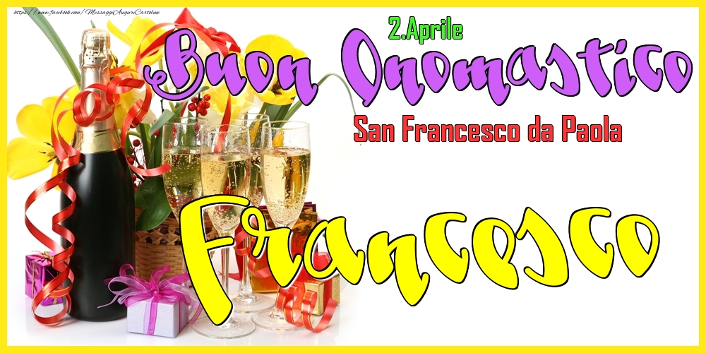2.Aprile - Buon Onomastico Francesco! - Cartoline onomastico