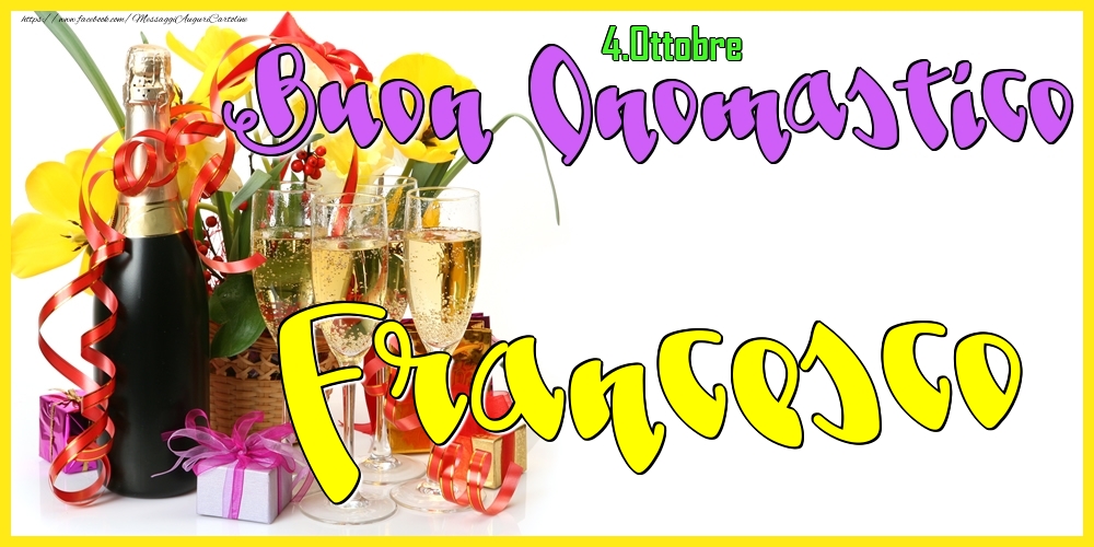 4.Ottobre - Buon Onomastico Francesco! - Cartoline onomastico