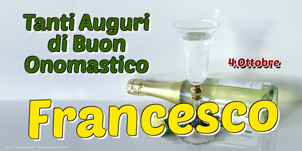 4.Ottobre - Tanti Auguri di Buon Onomastico Francesco - Cartoline onomastico