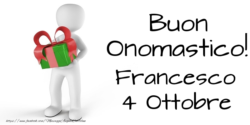 Buon Onomastico  Francesco! 4 Ottobre - Cartoline onomastico