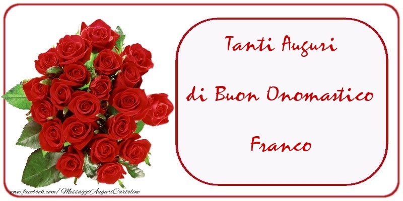 Tanti Auguri di Buon Onomastico Franco - Cartoline onomastico con mazzo di fiori