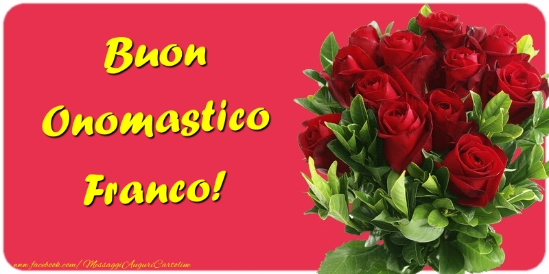 Buon Onomastico Franco - Cartoline onomastico con mazzo di fiori