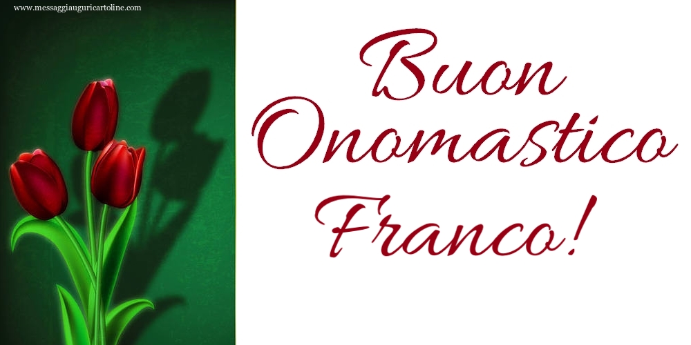 Buon Onomastico Franco! - Cartoline onomastico
