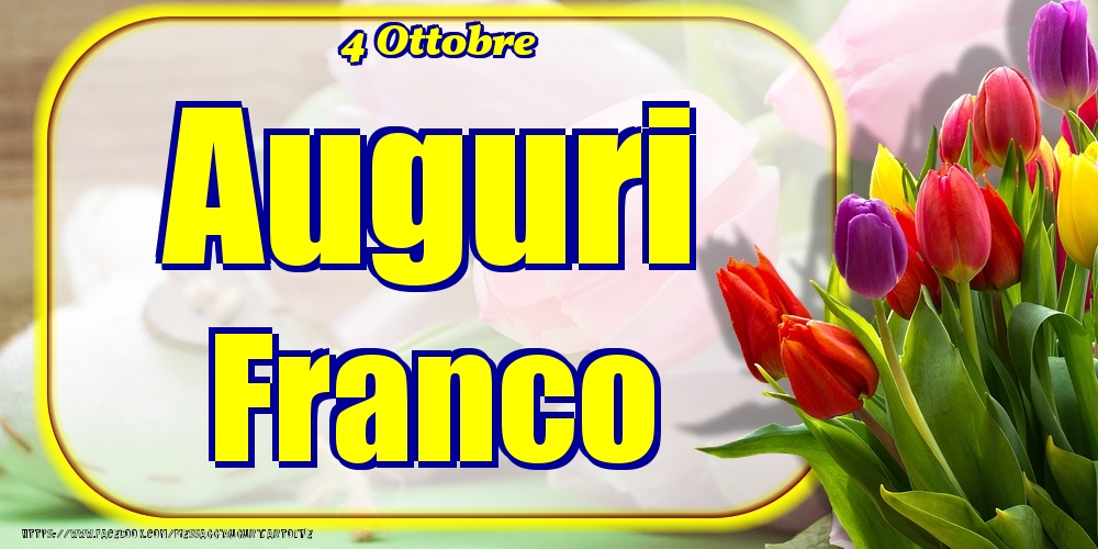4 Ottobre - Auguri Franco! - Cartoline onomastico