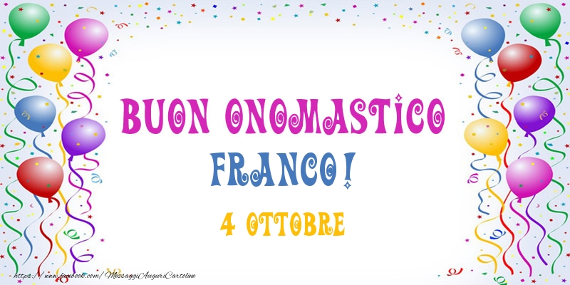 Buon onomastico Franco! 4 Ottobre - Cartoline onomastico